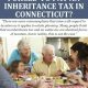 Will My Heirs Be Forced To Pay an Inheritance Tax in Connecticut