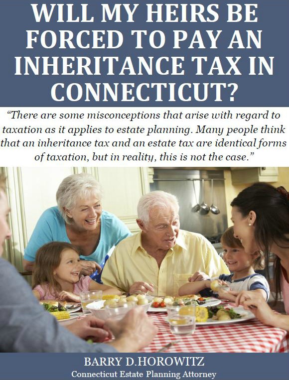 Will My Heirs Be Forced To Pay an Inheritance Tax in Connecticut