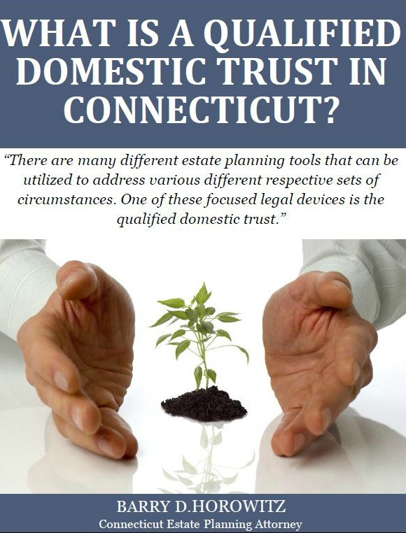 What Is A Qualified Domestic Trust In Connecticut